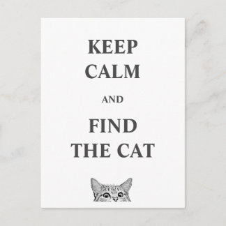 Behalt ruhig und finde die Katze Postkarte