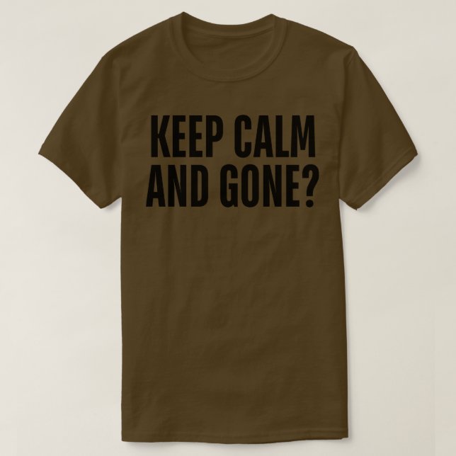 behalt ruhig und gegangen 1 T-Shirt (Design vorne)