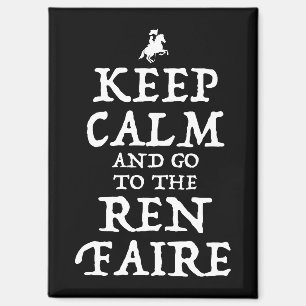 Behalt ruhig und geh zum Ren Faire Magnet