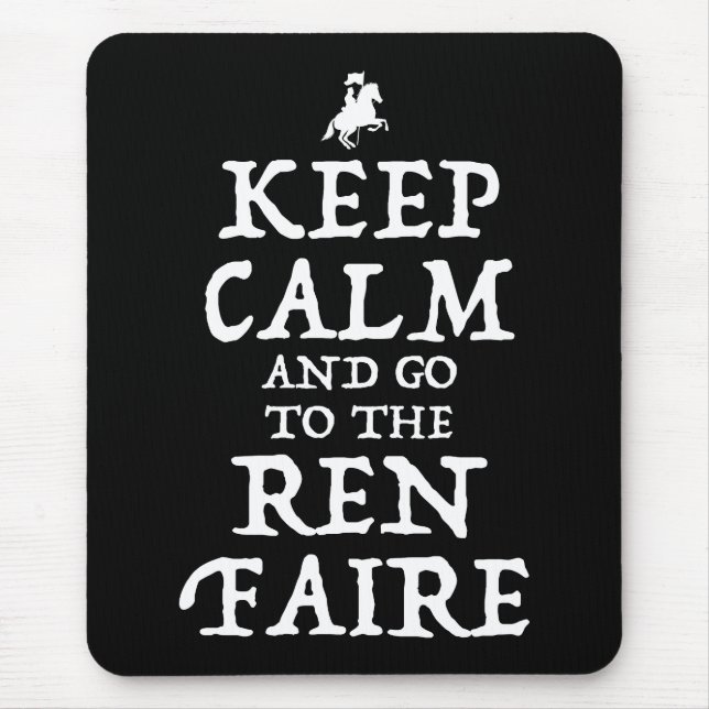 Behalt ruhig und geh zum Ren Faire Mousepad (Vorne)