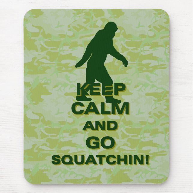 Behalt ruhig und gehe Squatchin Mousepad (Vorne)