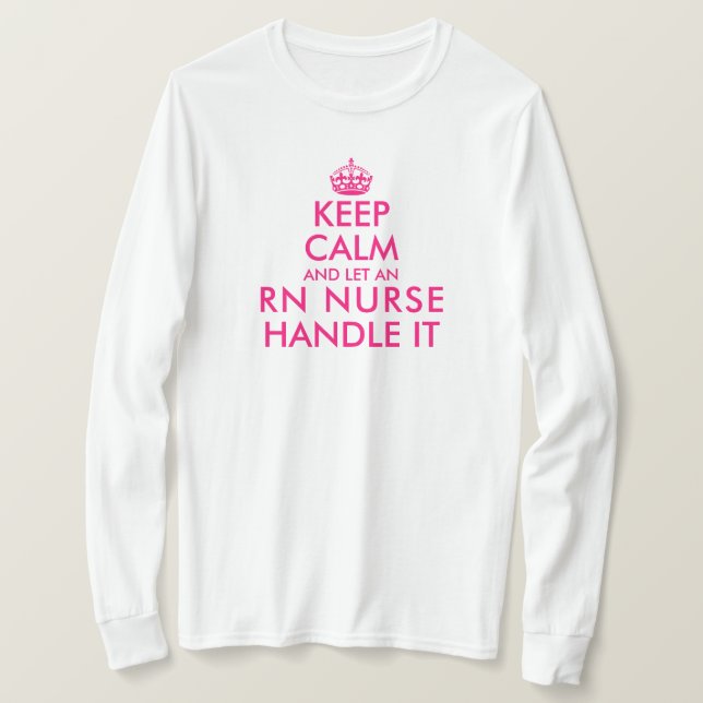 Behalt ruhig und ließ eine RN-Krankenschwester mit T-Shirt (Design vorne)