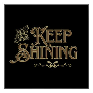 Behalt Shining" Elegantes Motivierend Poster