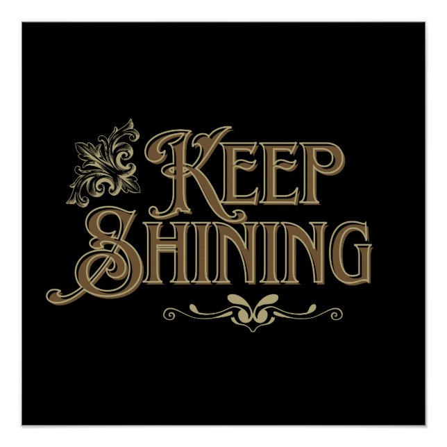 Behalt Shining" Elegantes Motivierend Poster (Vorderseite)