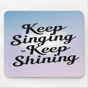 Behalt Singing Behalte Shining Mousepad