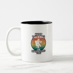 Behalt sprechen Ich werde Ihren Psychologen Spaß  Zweifarbige Tasse