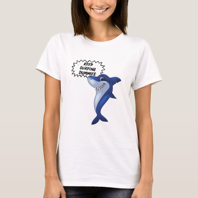Behalt Surfdumies | Redewendungen von Niedlichem H T-Shirt (Vorderseite)