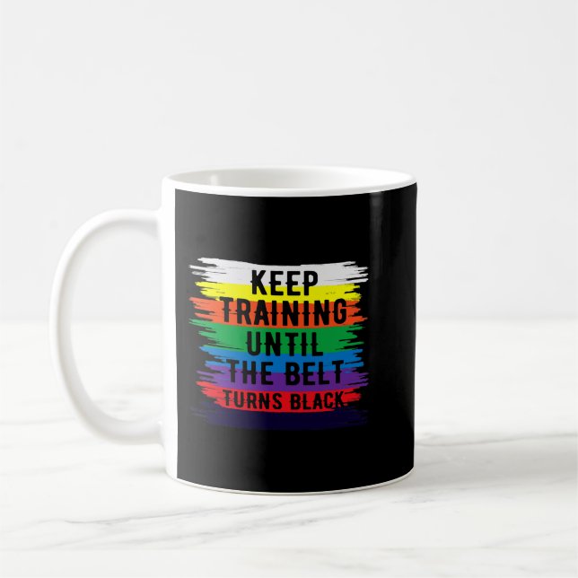 Behalt Training bis Belt Turns Black Karate Taekwo Kaffeetasse (Links)