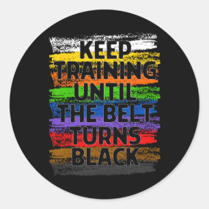 Behalt Training bis Belt Turns Black Karate Taekwo Runder Aufkleber