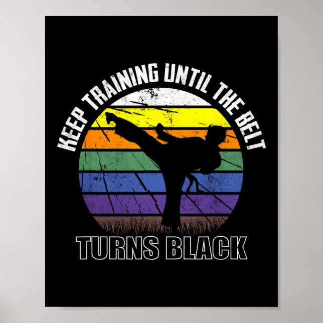 Behalt Training bis der Gürtel schwarze Karate sh Poster (Vorne)