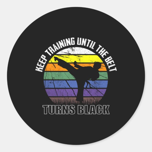 Behalt Training bis der Gürtel schwarze Karate sh Runder Aufkleber (Vorderseite)