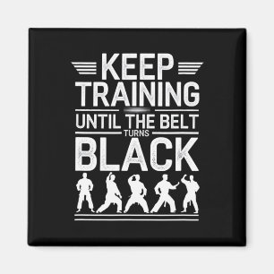 Behalt Training bis der Gürtel schwarzen Karate De Magnet