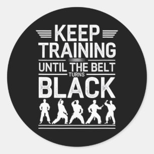 Behalt Training bis der Gürtel schwarzen Karate De Runder Aufkleber