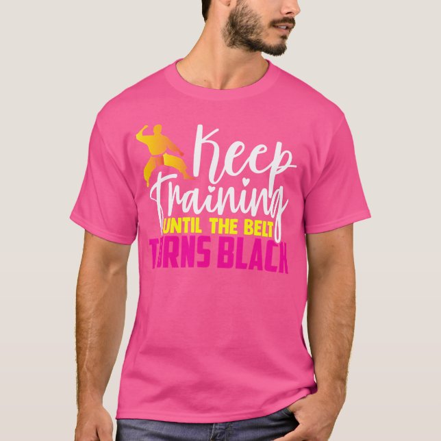 Behalt Training, bis der Gürtel sich schwarzer Fun T-Shirt (Vorderseite)