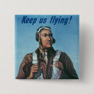 Behalt us Flying ~ Tuskeege Airman Button