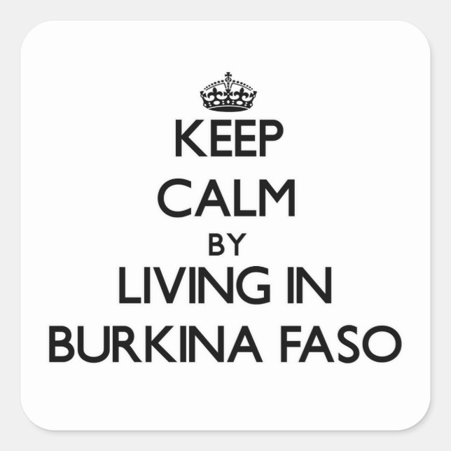 Behalt von Calm by Living in Burkina Faso Quadratischer Aufkleber (Vorderseite)