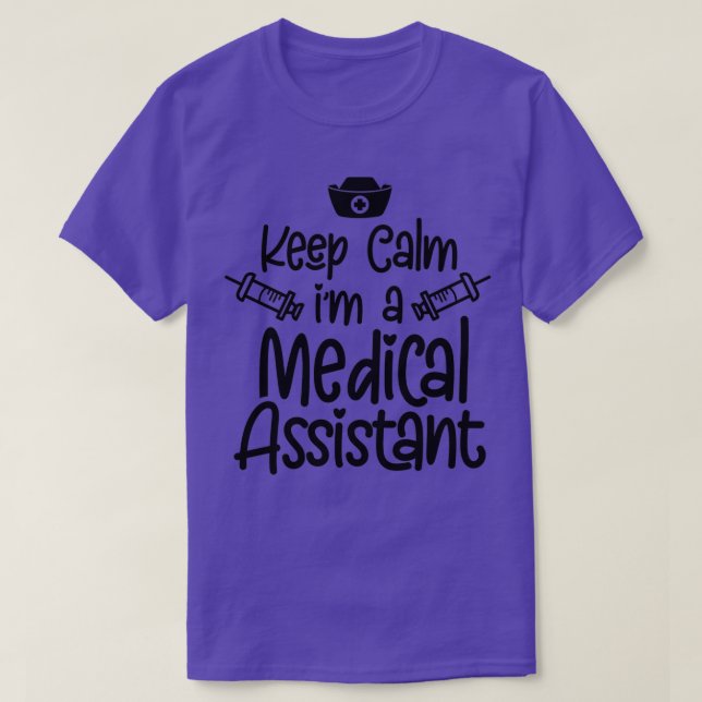 Behalt von Calm Ix27m A Medical Assistant 5 T-Shirt (Design vorne)