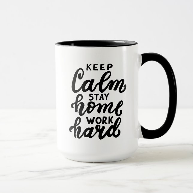 Behalt von Ruhe Bleibe Zuhause-Arbeit schwer Tasse (Rechts)