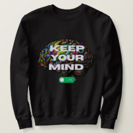 Behalt Your Mind ON - Herrenklassisches Sweatshirt