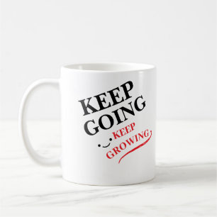Behalt zu gehen, Behalt jeden Tag zu wachsen/ Kaffeetasse