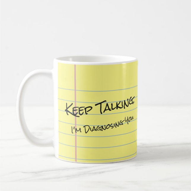 "Behalt zu reden. Ich diagnostiziere Sie" Legal Pa Kaffeetasse (Links)