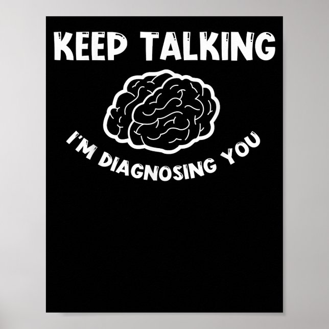 Behalt zu sprechen, ich diagnostiziere dich Psychi Poster (Vorne)