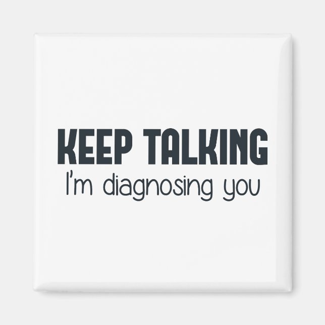 Behalt zu sprechen, ich werde dich diagnostizieren magnet (Vorne)