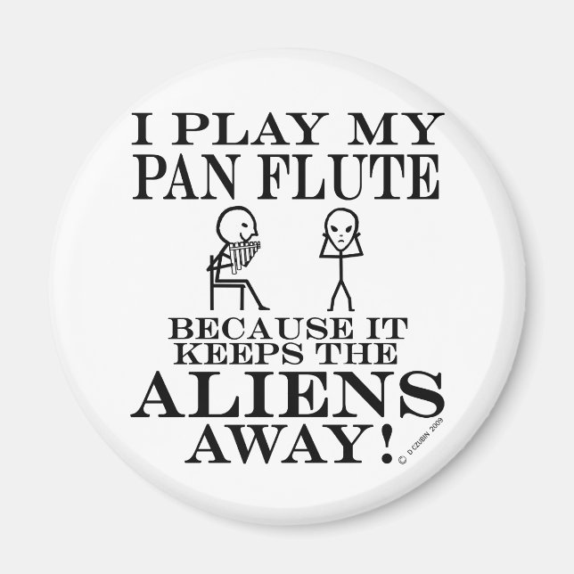 Behalte Außerirdischen weg Pan Flute Magnet (Vorne)