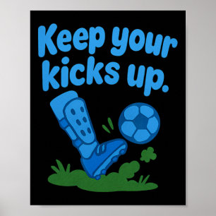Behalte deine Kicks hoch Fußballfan-Bubble-Schrift Poster