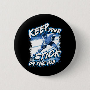Behalte deinen Stock auf dem Eis, Hockeyspieler sa Button