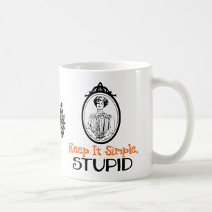 Behalte es einfach, Dummkopf Snarky viktorianisc Kaffeetasse