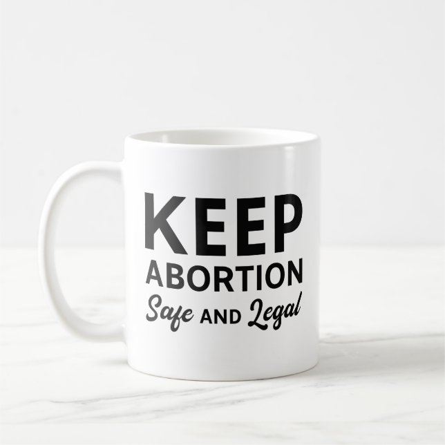 Behalten Abtreibung sicher und legal Kaffeetasse (Links)