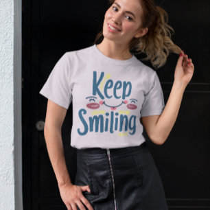 Behalten Lächeln - Behalt Lächeln Motivierend Typo T-Shirt