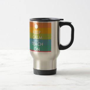 Behalten Ruhe und Teach On - Farbenfrohe Streifen Reisebecher