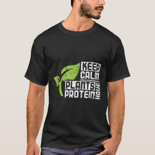 Behalten, ruhige Pflanze haben Protein-Shirts Vega T-Shirt