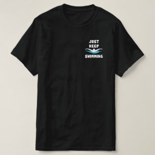 Behalten Schwimmen - Funny Swim Sport Schwimmer T-Shirt