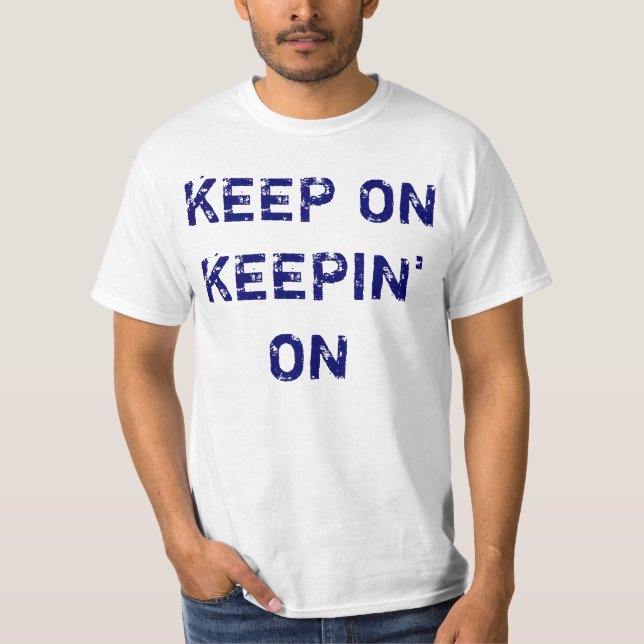 Behalten Sie auf an behalten T-Shirt (Vorderseite)