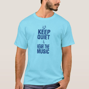 Behalten Sie auf stille Art und hören Sie die T-Shirt