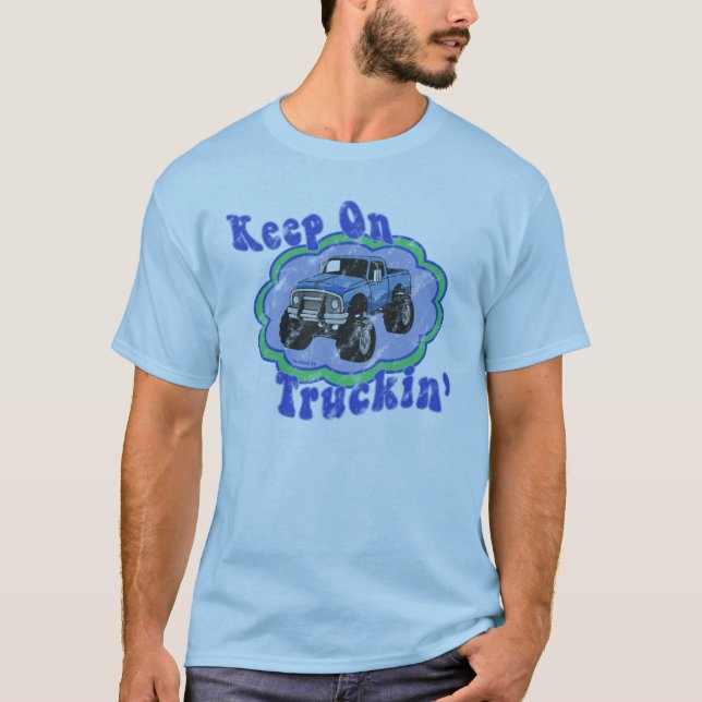 Behalten Sie auf Truckin T-Shirt (Vorderseite)