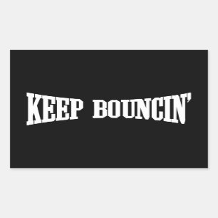 Behalten Sie Bouncin Rechteckiger Aufkleber