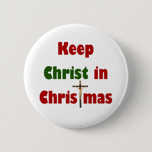 Behalten Sie Christus im Weihnachten Button
