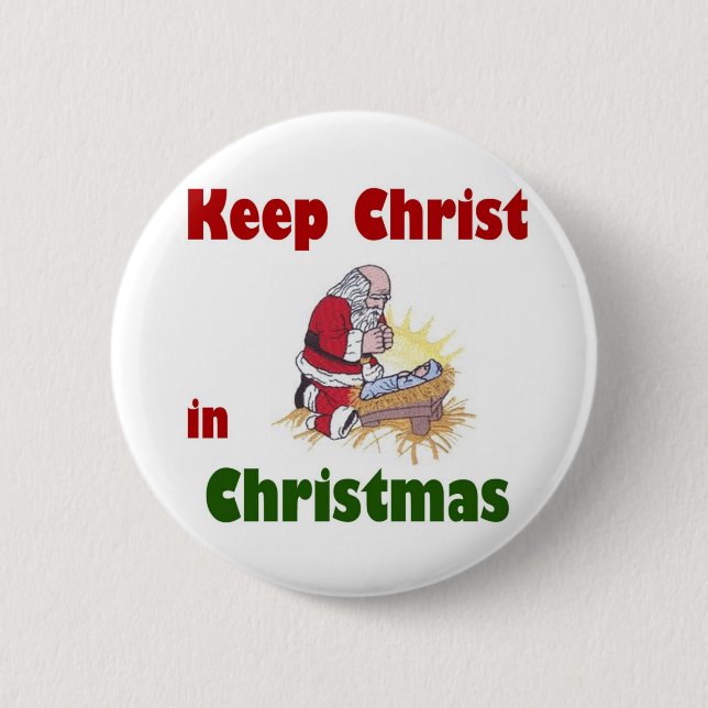 Behalten Sie Christus im Weihnachten Button (Vorderseite)