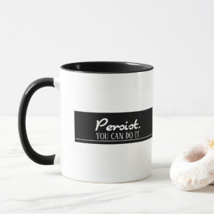 Behalten Sie daran fest, dass Sie es tun können Er Tasse