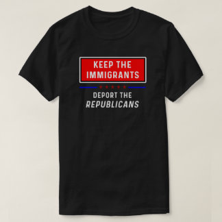 Behalten Sie den Immigrant-T - Shirt