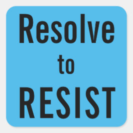 Behalten Sie den RESIST fest, schwarze Buchstaben  Quadratischer Aufkleber