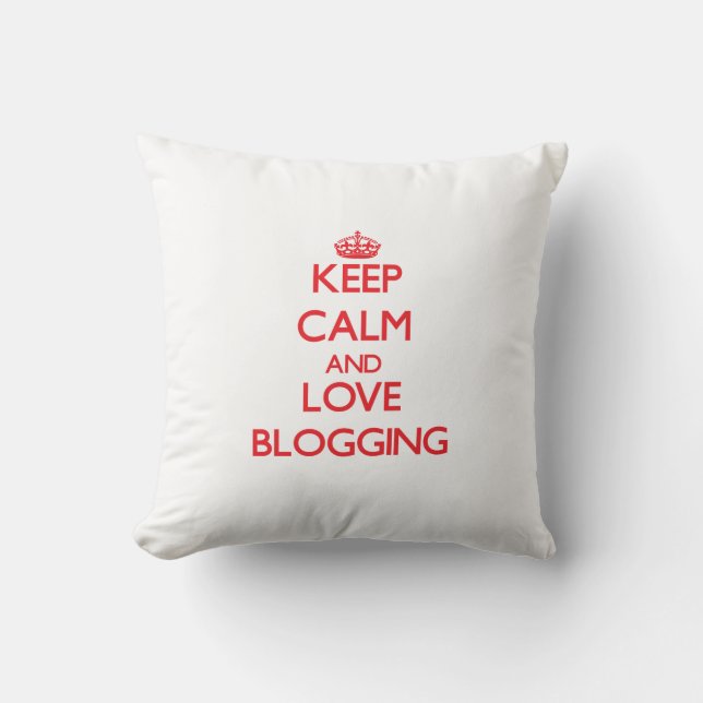 Behalten Sie die Ruhe und Liebe Blogging Kissen (Vorderseite)