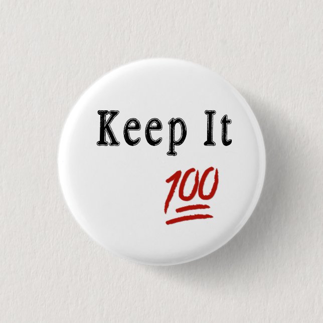Behalten Sie es 100 Pinback der Knopf Button (Vorderseite)