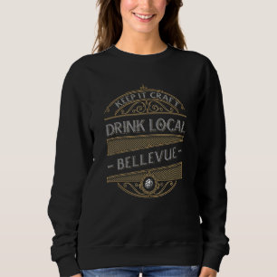 Behalten Sie es handwerklich, trinken Sie lokales Sweatshirt