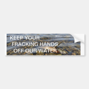 Behalten Sie Ihre Fracking Hände weg von unserem Autoaufkleber
