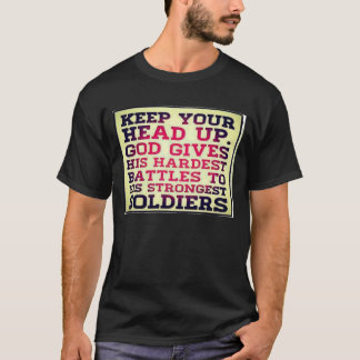 Behalten Sie Ihren Kopf herauf T-Shirts